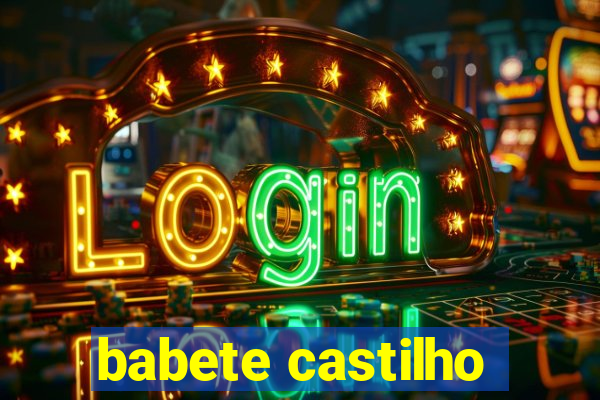 babete castilho